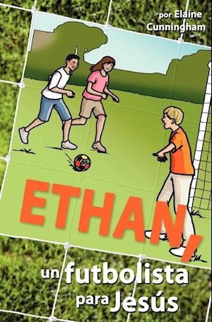 Ethan, Un Futbolista Para Jesus