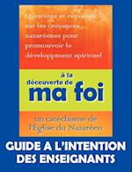 a la Decouverte de Ma Foi (Guide A L'Intention Des Professeurs)