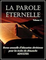 La Parole Eternelle (Adultes), Volume 11