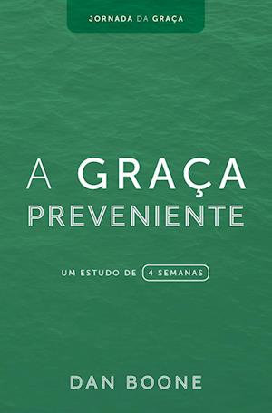 A Graça Preveniente