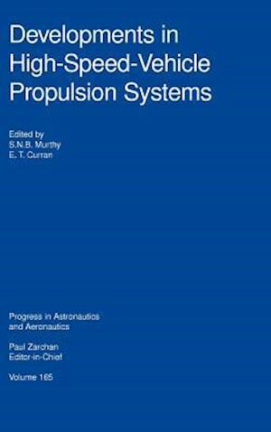 Developments in High-Speed-Vehicle Propulsion Systems