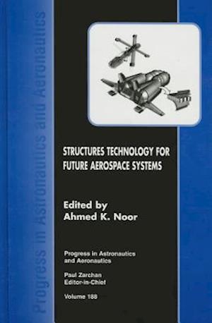 Structures Technology for Future Aerospace Systems