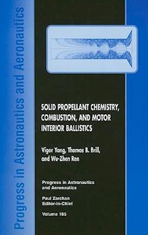 Solid Propellant Chemistry, Combustion, and Motor Interior Ballistics