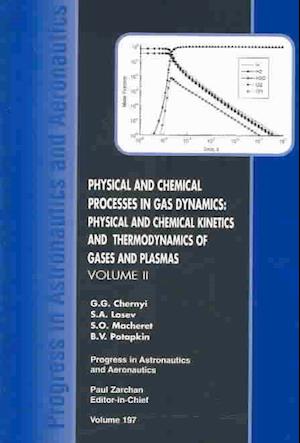 Physical and Chemical Processes in Gas Dynamics