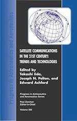 Satellite Communications in the 21st Century