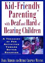 Kid-friendly Parenting with Deaf and Hard of Hearing Children