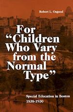 For 'Children Who Vary from the Normal Type'