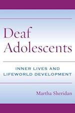 Deaf Adolescents - Inner Lives and Lifeworld Development
