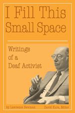 I Fill This Small Space - The Writings of a Deaf Activist