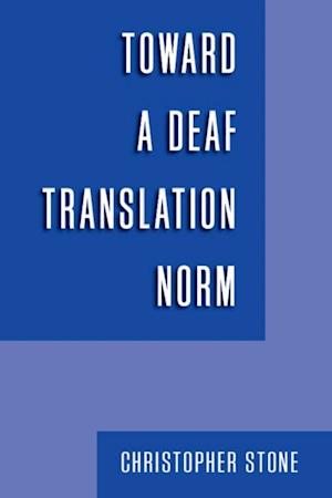 Toward a Deaf Translation Norm