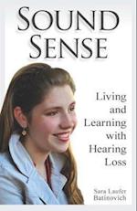 Sound Sense - Living and Learning with Hearing Loss