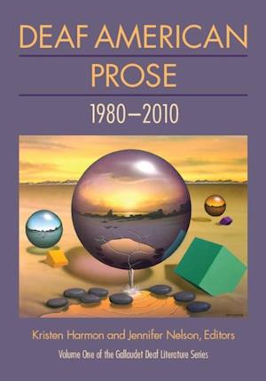 Deaf American Prose, 1980-2010