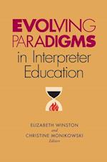 Evolving Paradigms in Interpreter Education