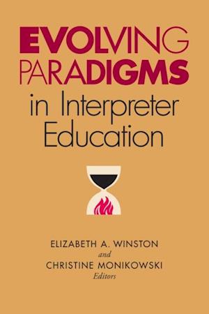 Evolving Paradigms in Interpreter Education