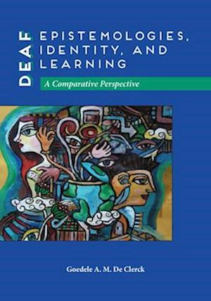 Deaf Epistemologies, Identity, and Learning