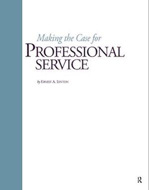 Lynton, E:  Making the Case for Professional Service