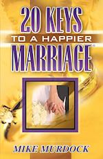 Twenty Keys to a Happier Marriage