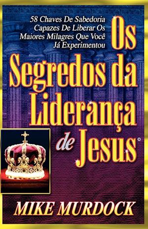 OS Segredos Da Lideranca de Jesus