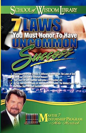 7 Laws You Must Honor to Have Uncommon Success