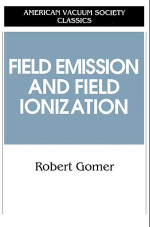 Field Emissions and Field Ionization