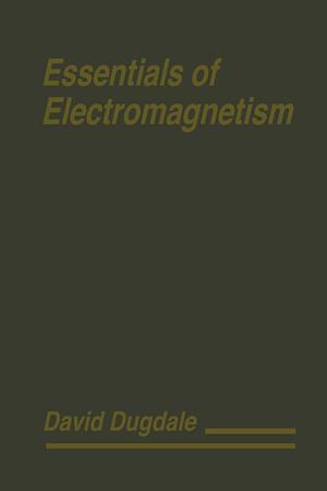 Essentials of Electromagnetism