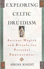 Exploring Celtic Druidism