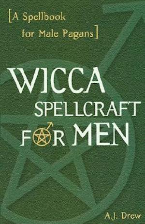 Wicca Spellcraft for Men