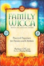 Family Wicca, Revised and Expanded Edition