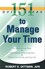 151 Quick Ideas to Manage Time