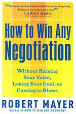 How to Win Any Negotiation