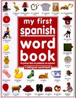 My First Spanish Word Book / Mi Primer Libro de Palabras Enespañol
