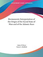 Hermeneutic Interpretation of the Origin of the Social State of Man and of the Adamic Race