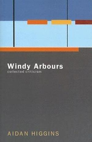 Windy Arbours : Collected Critisism