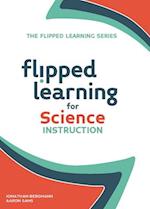 Flipped Learning for Science Instruction