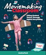 Moviemaking in the Classroom