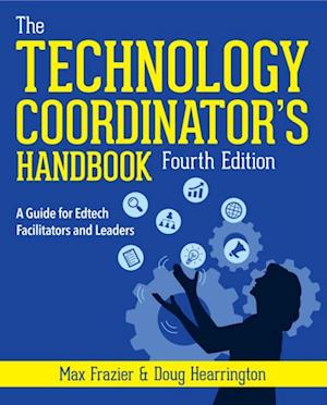 Technology Coordinator's Handbook, Fourth Edition