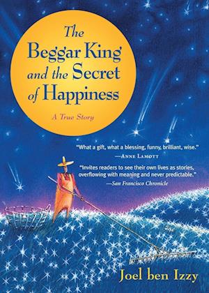 The Beggar King and the Secret of Happiness