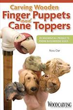 Carving Wooden Finger Puppets and Cane Toppers