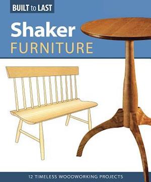 Shaker Furniture (Built to Last)