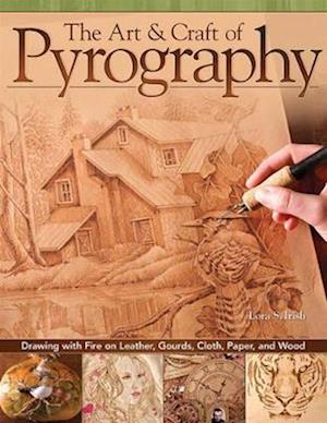 The Art & Craft of Pyrography