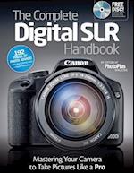 The Complete Digital SLR Handbook