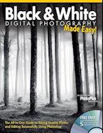 Black & White Digital Photography Made Easy