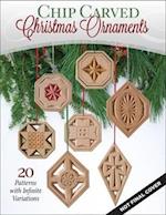 Chip Carved Christmas Ornaments