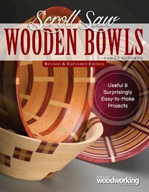 Scroll Saw Wooden Bowls, Revised & Expanded Edition