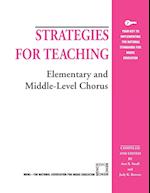 Strategies for Teaching Elementary and Middle-Level Chorus