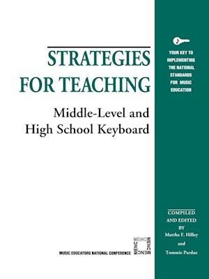 Strategies for Teaching Middle-Level and High School Keyboard