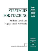 Strategies for Teaching Middle-Level and High School Keyboard