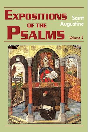 Expositions of the Psalms, Volume 5