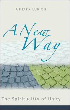 A New Way: The Spirituality of Unity