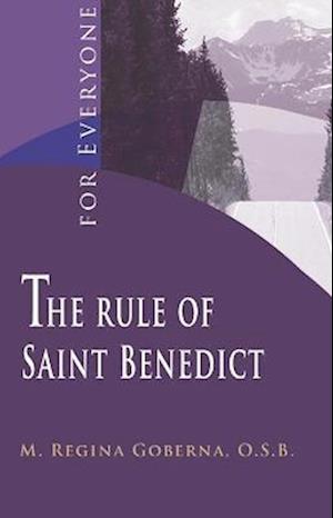 The Rule of Saint Benedict: For Everyone